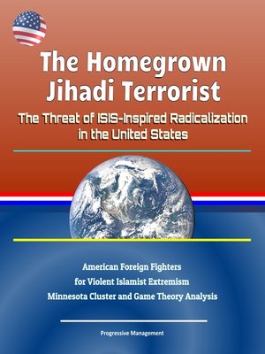 cover image of The Homegrown Jihadi Terrorist